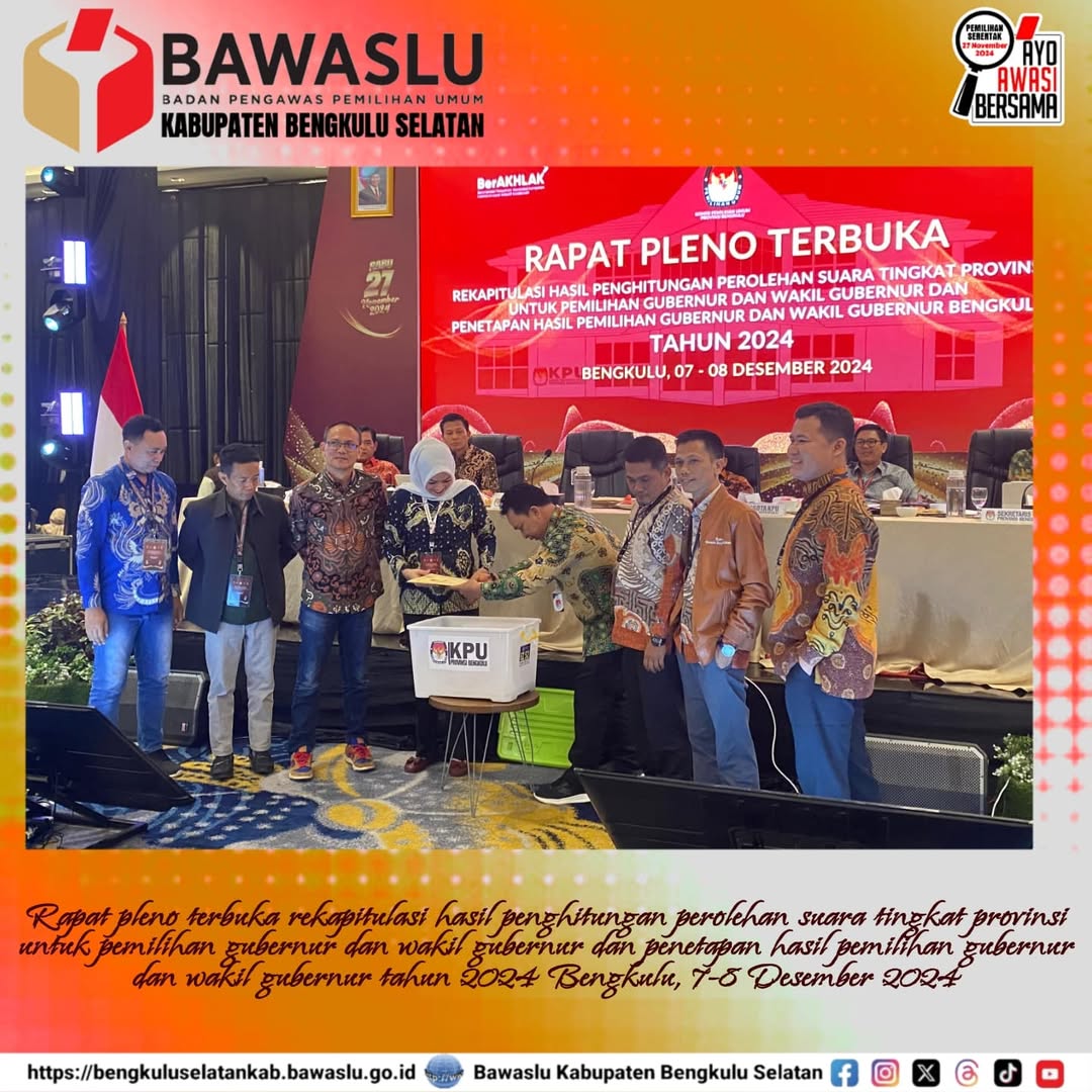 Rapat Pleno Terbuka Rekapitulasi Pemilihan Gubernur-Wakil Gubernur Provinsi Bengkulu, Bawaslu Bengkulu Selatan Hadiri Rapat Pleno KPU untuk Pemilihan Gubernur 2024,Komitmen Bawaslu Dalam Demokrasi
